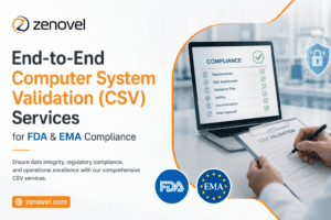 End-to-End Computer System Validation (CSV) Services for FDA & EMA Compliance