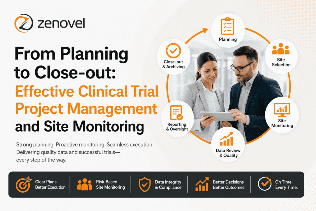 From Planning to Close-out Effective Clinical Trial Project Management and Site Monitoring