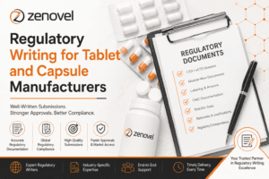 Regulatory Writing for Tablet and Capsule Manufacturers
