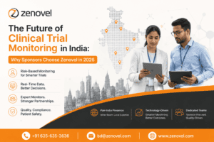 The Future of Clinical Trial Monitoring in India Why Sponsors Choose Zenovel in 2026