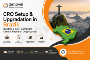 CRO Setup & Upgradation in Brazil Building a GCP-Compliant Clinical Research Organization